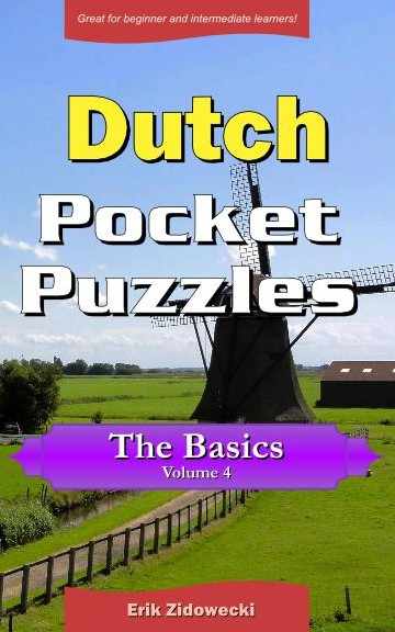 Dutch Pocket Puzzles - The Basics - Volume 4